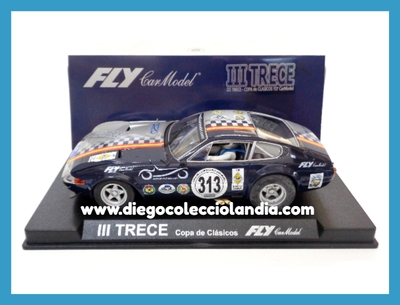 Ferrari 365 GTB/4 Daytona #313 " III Trece Copa de Clásicos " de Fly Car Model Ref/ 96032 . TODOS LOS COCHES DE LA WEB, SON COMPATIBLES CON CIRCUITOS SCALEXTRIC, SUPERSLOT, NINCO Y CARRERA....... www.diegocolecciolandia.com . Tienda Slot Scalextric Madrid España . Slot Cars Shop Madrid Spain 