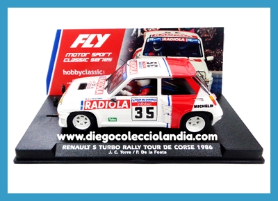 RENAULT 5 TURBO " RALLY TOUR DE CORSE 1986 "  DE FLY CAR MODEL REF / E2066 . REFERENCIA DE LA NUEVA FLY . EDICIÓN LIMITADA DE 350 UNIDADES . TODOS LOS COCHES DE LA WEB, SON COMPATIBLES CON CIRCUITOS SCALEXTRIC, SUPERSLOT, NINCO Y CARRERA... www.diegocolecciolandia.com . Tienda Scalextric Madrid España . Slot Cars Shop Madrid Spain  