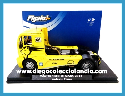 MAN TR 1400 #66 " LE MANS 2012 " DE FLYSLOT REF/ 203108 . TODOS LOS COCHES Y CAMIONES DE SLOT DE LA WEB, SON COMPATIBLES CON CIRCUITOS SCALEXTRIC,  SUPERSLOT, NINCO Y CARRERA..... www.diegocolecciolandia.com . Slot Cars Shop Madrid Spain . Tienda Slot Scalextric Madrid España . Scalextric Store Madrid Spain .
 
