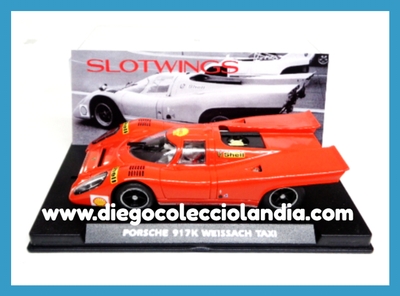 PORSCHE 917K WEISSACH TAXI DE SLOTWINGS REF/ W005-07 . TODOS LOS COCHES DE SLOT DE LA WEB, SON COMPATIBLES CON CIRCUITOS SCALEXTRIC, SUPERSLOT, NINCO Y CARRERA...... www.diegocolecciolandia.com . Slot Cars Shop Madrid Spain. Tienda Slot Scalextric Madrid España .