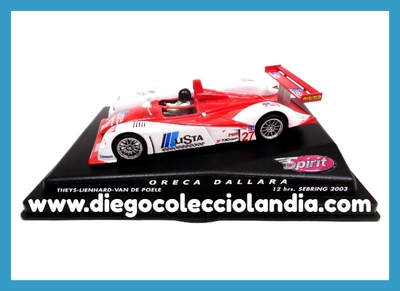 ORECA DALLARA " 12H. SEBRING 2003 " DE SPIRIT REF/ 0300402 .TODOS LOS COCHES DE LA WEB, SON COMPATIBLES CON CIRCUITOS SCALEXTRIC, SUPERSLOT, NINCO Y CARRERA.....  www.diegocolecciolandia.com . Tienda Slot Scalextric Madrid España . Slot Cars Shop Madrid Spain . Scalextric Store Spain . Scalextric Shop Spain 