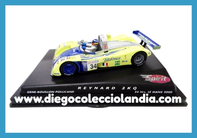 REYNARD 2KQ #34 " TELEFÓNICA / LE MANS 2000 " DE SPIRIT REF/ 0200301 . TODOS LOS COCHES DE LA WEB, SON COMPATIBLES CON CIRCUITOS SCALEXTRIC, SUPERSLOT, NINCO Y CARRERA... www.diegocolecciolandia.com . Slot Cars Shop Madrid Spain .Tienda Slot Scalextric Madrid España .